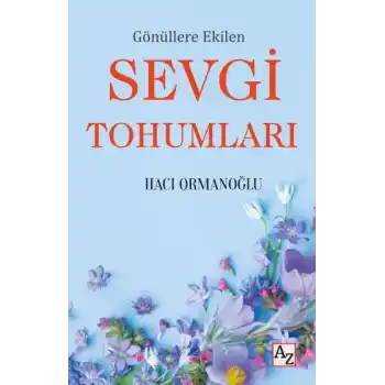 Gönüllere Ekilen Sevgi Tohumları