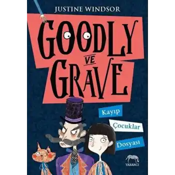 Goodly ve Grave Kayıp Çocuklar Dosyası