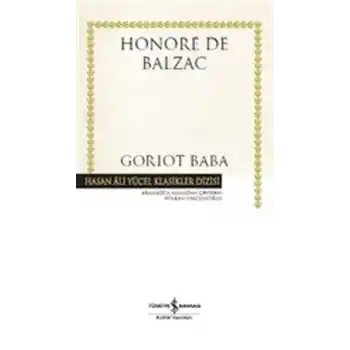 Goriot Baba - Hasan Ali Yücel Klasikleri (Ciltli)