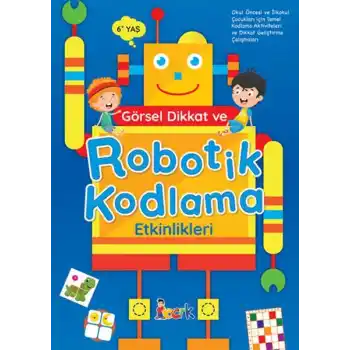 Görsel Dikkat ve Robotik Kodlama Etkinlikleri
