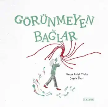 Görünmeyen Bağlar