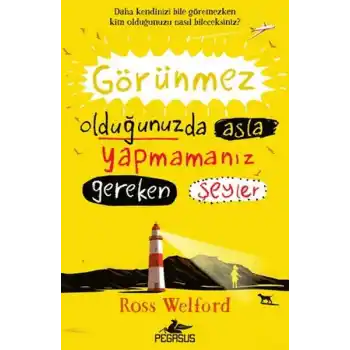 Görünmez Olduğunuzda Asla Yapmamanız Gereken Şeyler