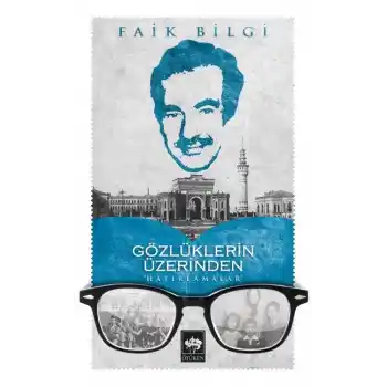 Gözlüklerin Üzerinden Hatırlamalar