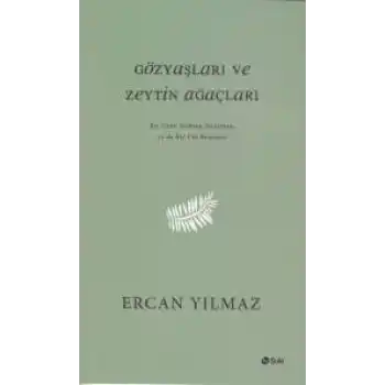 Gözyaşları ve Zeytin Ağaçları