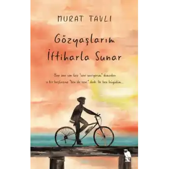 Gözyaşlarım İftiharla Sunar