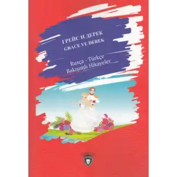 Grace Ve Derek - Rusça - Türkçe Bakışımlı Hikayeler