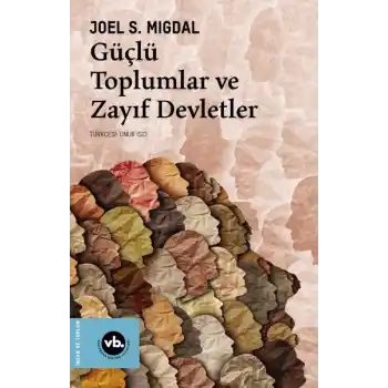 Güçlü Toplumlar ve Zayıf Devletler