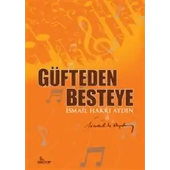 Güfteden Besteye