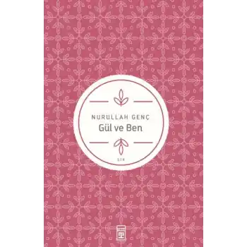 Gül ve Ben