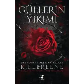 Güllerin Yıkımı