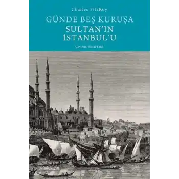Günde Beş Kuruşa Sultanın İstanbulu