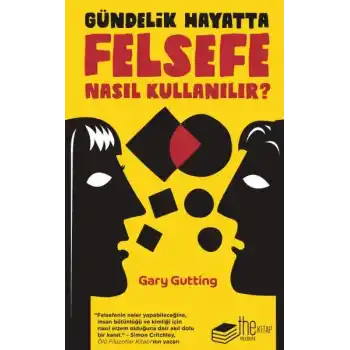 Gündelik Hayatta Felsefe Nasıl Kullanılır?