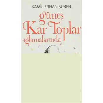 Güneş Kar Toplar Ağlamalarında