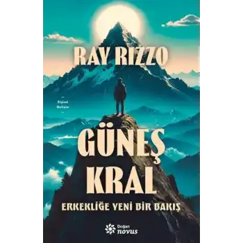Güneş Kral - Erkekliğe Yeni Bir Bakış