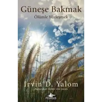 Güneşe Bakmak Ölümle Yüzleşmek