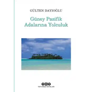 Güney Pasifik Adalarına Yolculuk