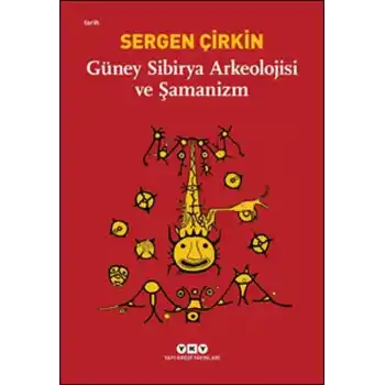 Güney Sibirya Arkeolojisi ve Şamanizm
