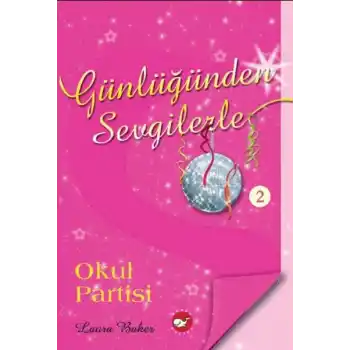 Günlüğünden Sevgilerle 2 - Okul Partisi