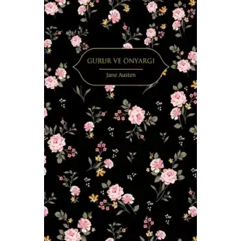 Gurur ve Önyargı (Altın Yaldızlı - Ciltli)