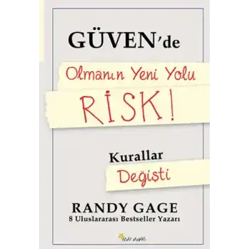 Güvende Olmanın Yeni Yolu Risk!