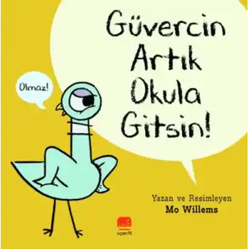 Güvercin Artık Okula Gitsin !