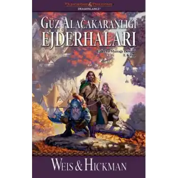 Güz Alacakaranlığı Ejderhaları / Ejderha Mızrağı Destanı 1. Kitap
