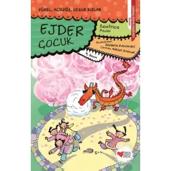 Güzel, Açıkgöz, Cesur Kızlar 04 - Ejder Çocuk