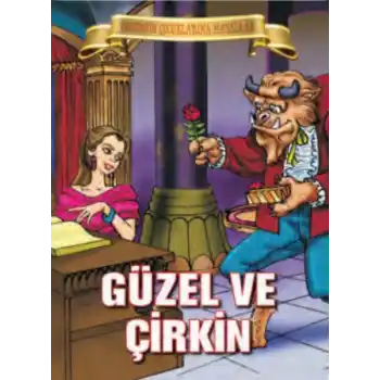 Güzel ve Çirkin - Bugünün Çocuklarına Masallar