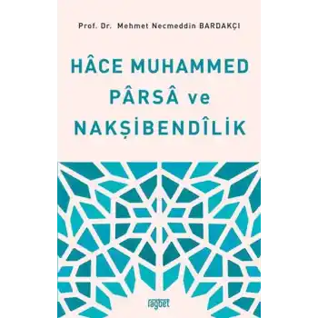 Hace Muhammed Parsa ve Nakşibendilik