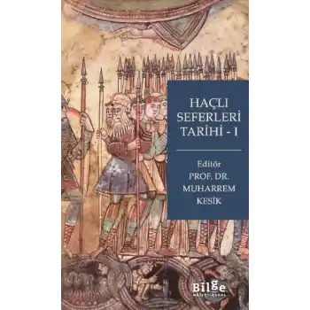 Haçlı Seferleri Tarihi-I