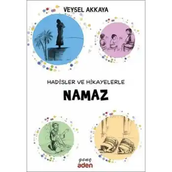 Hadisler ve Hikayelerle Namaz