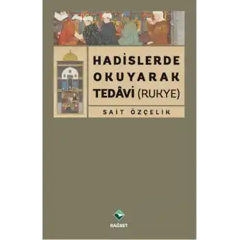 Hadislerde Okuyarak Tedavi (Rukye)