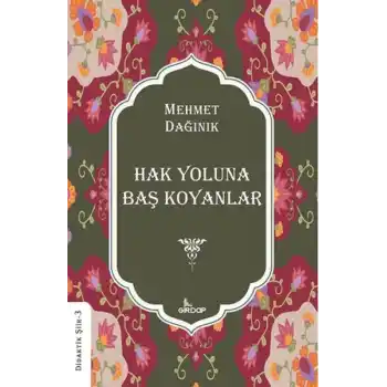 Hak Yoluna Baş Koyanlar    