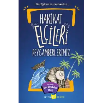 Hakikat Elçileri Peygamberlerimiz