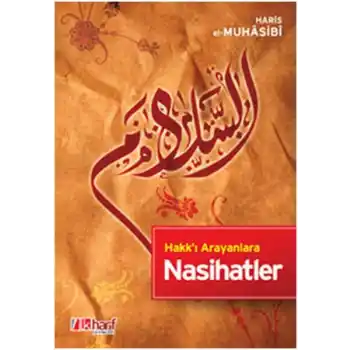Hakk’ı Arayanlara Nasihatler