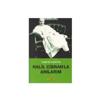 Halil Cibranla Anılarım