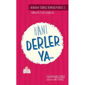 Hani Derler Ya..