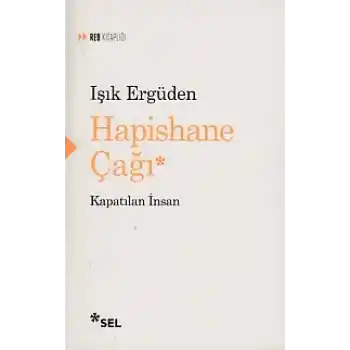 Hapishane Çağı Kapatılan İnsan