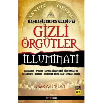 Haşhaşilerden Gladioya Gizli Örgütler İlluminati