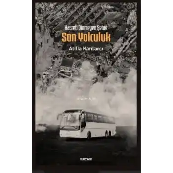 Hasreti Dinmeyen Şehre Son Yolculuk