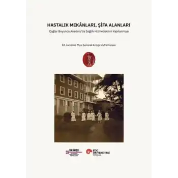 Hastalık Mekânları, Şifa Alanları