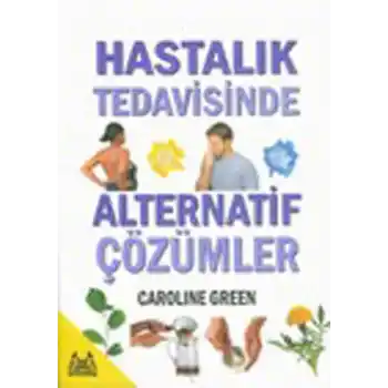 Hastalık Tedavisinde Alternatif Çözümler