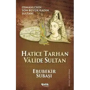 Hatice Tarhan Valide Sultan