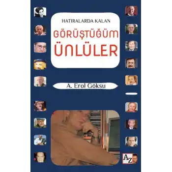 Hatıralarda Kalan Görüştüğüm Ünlüler