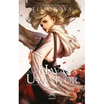 Hava Uyanıyor - Birinci Kitap