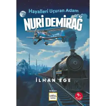 Hayalleri Uçuran Adam Nuri Demirağ
