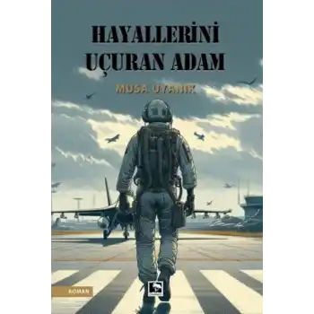 Hayallerini Uçuran Adam