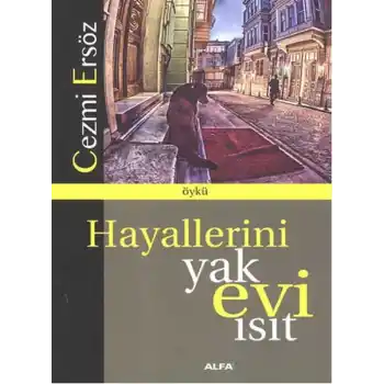 Hayallerini Yak Evi Isıt