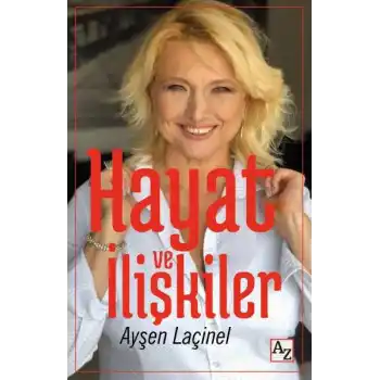 Hayat ve İlişkiler