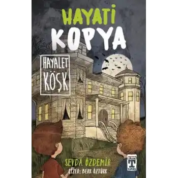 Hayati Kopya Hayalet Köşk